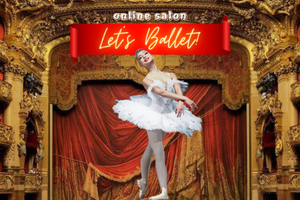 Onlineサロン『Let's Ballet!』